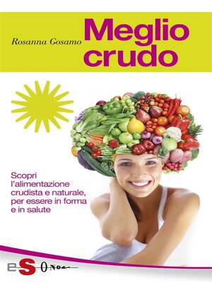 cover image of Meglio crudo